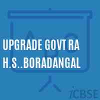 Upgrade Govt Ra H.S..Boradangal Secondary School Logo