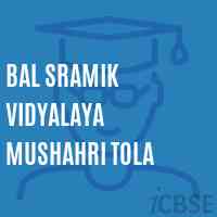 Bal Sramik Vidyalaya Mushahri Tola School Logo