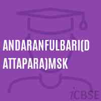 andaranfulbari(Dattapara)Msk School Logo