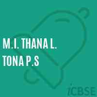 M.I. Thana L. Tona P.S School Logo