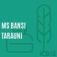 Ms Bansi Tarauni Middle School Logo