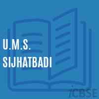 U.M.S. Sijhatbadi Middle School Logo