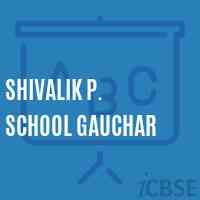 Shivalik P. School Gauchar Logo