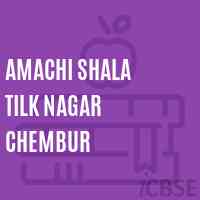 Amachi Shala Tilk Nagar Chembur Secondary School Logo