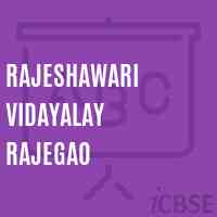 Rajeshawari Vidayalay Rajegao Secondary School Logo