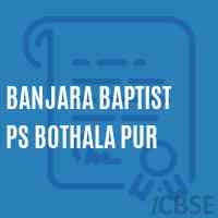 Banjara Baptist Ps Bothala Pur Primary School Logo