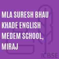 Mla Suresh Bhau Khade English Medem School, Miraj Logo