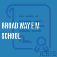 Broad Way E M School Logo