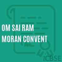 Om Sai Ram Moran Convent Primary School Logo