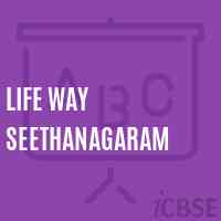 Life Way Seethanagaram Secondary School Logo