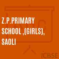 Z.P.PRIMARY SCHOOL ,(GIRLS), Saoli Logo