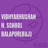 Vidhyabhushan H. School Balapur(Buj) Logo