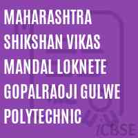Maharashtra Shikshan Vikas Mandal Loknete Gopalraoji Gulwe Polytechnic College Logo