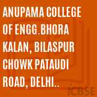 Anupama College of Engg.Bhora Kalan, Bilaspur Chowk Pataudi Road, Delhi Jaipur (NH-8) Road, Gurgaon Logo