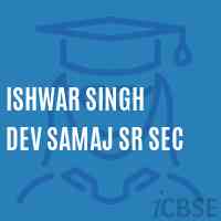 Ishwar Singh Dev Samaj Sr Sec School Logo