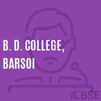 B. D. College, Barsoi Logo