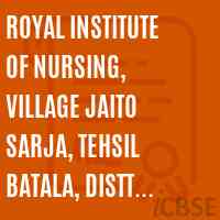 Royal Institute of Nursing, Village Jaito Sarja, Tehsil Batala, Distt. Gurdaspur- 143505 Logo