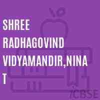 Shree Radhagovind Vidyamandir,Ninat School Logo