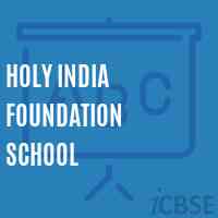 Holy India Foundation School Logo