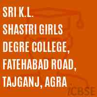 Sri K.L. Shastri Girls Degre College, Fatehabad Road, Tajganj, Agra Logo
