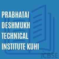 Prabhatai Deshmukh Technical Institute Kuhi Logo