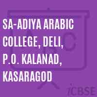Sa-Adiya Arabic College, Deli, P.O. Kalanad, Kasaragod Logo