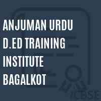 Anjuman Urdu D.Ed Training Institute Bagalkot Logo