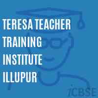 Teresa Teacher Training Institute Illupur Logo