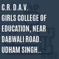 C.R. D.A.V. Girls College of Education, Near Dabwali Road. Udham Singh Chowk, Ellenabad Logo