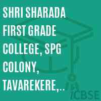 Shri Sharada First Grade College, SPG Colony, Tavarekere, Magadi Main Road, Bangalore-560 0130 Ph:9449194511 (2011-12) Logo