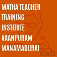 Matha Teacher Training Institute Vaanpuram Manamadurai Logo