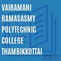 Vairamani Ramasasmy Polytechnic College Thambikkottai Logo