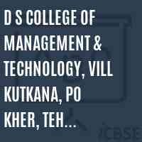 D S College of Management & Technology, Vill Kutkana, PO Kher, Teh. Nurpur, Distt Kangra Logo
