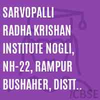 Sarvopalli Radha Krishan Institute Nogli, NH-22, Rampur Bushaher, Distt Shimla Logo
