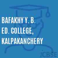 BAFAKHY Y. B. Ed. COLLEGE, KALPAKANCHERY Logo