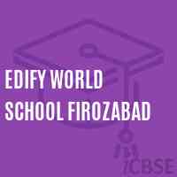 Edify World School Firozabad Logo