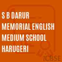 S B Darur Memorial English Medium School Harugeri Logo