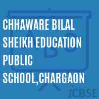 Chhaware Bilal Sheikh Education Public School,Chargaon Logo