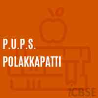 P.U.P.S. Polakkapatti Primary School Logo