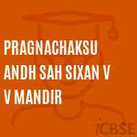 Pragnachaksu andh Sah Sixan V V Mandir Middle School Logo