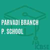 Parvadi Branch P. School Logo