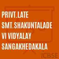 Privt.Late Smt.Shakuntaladevi Vidyalay Sangakhedakala Middle School Logo