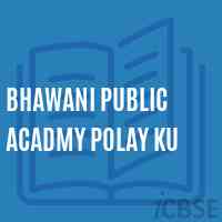 Bhawani Public Acadmy Polay Ku Middle School Logo