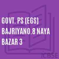 Govt. Ps (Egs) Bajriyano.8 Naya Bazar 3 Primary School Logo