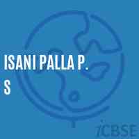 Isani Palla P. S Primary School Logo