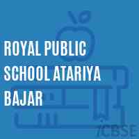 Royal Public School Atariya Bajar Logo