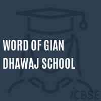 Word of Gian Dhawaj School Logo