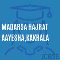 Madarsa Hajrat Aayesha,Kakrala Primary School Logo