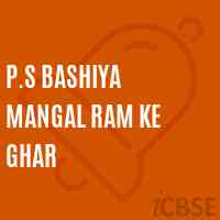 P.S Bashiya Mangal Ram Ke Ghar Primary School Logo