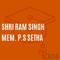 Shri Ram Singh Mem. P.S Setha Primary School Logo